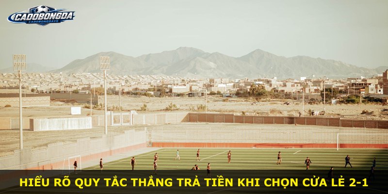 Hiểu rõ quy tắc thắng trả tiền khi chọn cửa lẻ 2-1