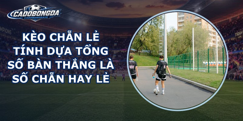 Kèo Chẵn Lẻ
